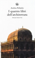 Cover: I quattro libri dell'architettura - Arte e architettura;Edizioni Studio Tesi