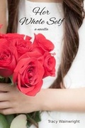 Cover: Her Whole Self - TLC Wainwright Publishing, LLC