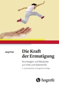 Cover: Die Kraft der Ermutigung - Hogrefe