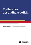 Cover: Mythen der Gesundheitspolitik - Hogrefe
