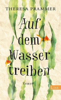 Abbildung von: Auf dem Wasser treiben - List Verlag