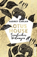 Cover: Lotus House - Sinnliches Verlangen - Ullstein