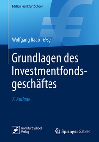 Abbildung von: Grundlagen des Investmentfondsgeschäftes - Springer Gabler