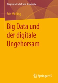 Abbildung von: Big Data und der digitale Ungehorsam - Springer VS
