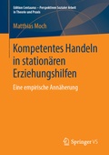 Cover: Kompetentes Handeln in station&auml;ren Erziehungshilfen - Springer VS