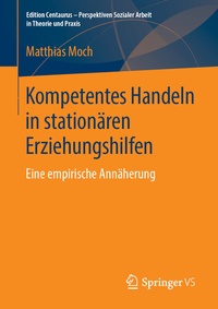 Abbildung von: Kompetentes Handeln in stationären Erziehungshilfen - Springer VS