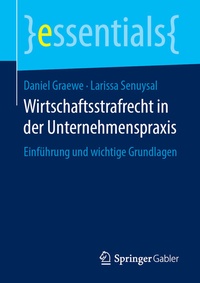 Abbildung von: Wirtschaftsstrafrecht in der Unternehmenspraxis - Springer Gabler