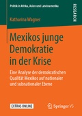 Cover: Mexikos junge Demokratie in der Krise - Springer VS