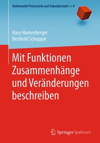 Abbildung von: Mit Funktionen Zusammenhänge und Veränderungen beschreiben - Springer Spektrum