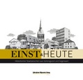 Cover: einst & heute. Hildesheimer Stadtansichten aus Vorkriegszeit und Gegenwart - Gerstenberg