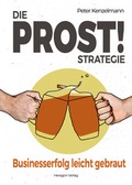 Cover: Die PROST!-Strategie - Heragon Verlag GmbH