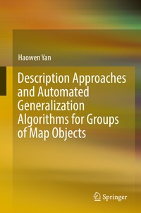 Enlarge image Cover: Description Approaches and Automated Generalization Algorithms for Groups of Map Objects - Springer
