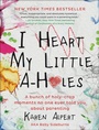 Cover: I Heart My Little A-Holes - William Morrow