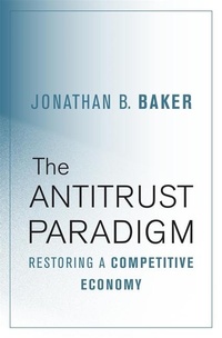 Enlarge image Cover: The Antitrust Paradigm - Harvard University Press