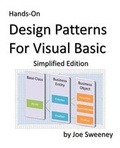 Cover: Hands-On Design Patterns for Visual Basic, Simplified Edition - Joseph R. Sweeney