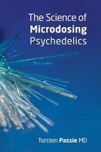 Enlarge image Cover: The Science of Microdosing Psychedelics - Psychedelic Press