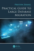 Cover: Practical Guide to Large Database Migration - CRC Press