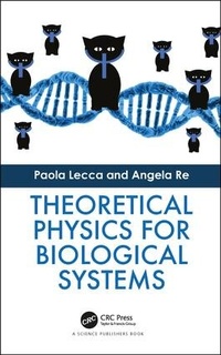 Enlarge image Cover: Theoretical Physics for Biological Systems - CRC Press