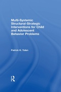 Cover: Multi-Systemic Structural-Strategic Interventions for Child and Adolescent Behavior Problems - Routledge