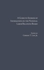 Cover: A Guide to Sources of Information on the National Labor Relations Board - Routledge