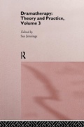 Cover: Dramatherapy: Theory and Practice, Volume 3 - Routledge