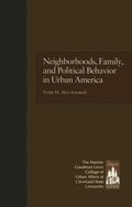 Cover: Neighborhoods, Family, and Political Behavior in Urban America - Routledge