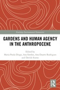 Cover: Gardens and Human Agency in the Anthropocene - Routledge