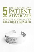Cover: 5 S.T.E.P.S. to Being Your Own Patient Advocate - Buckskin Books