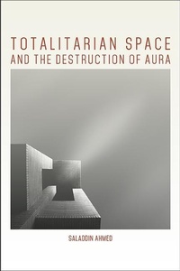 Abbildung von: Totalitarian Space and the Destruction of Aura - State University of New York Press