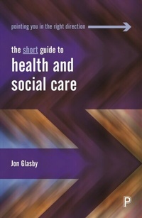 Abbildung von: The Short Guide to Health and Social Care - Policy Press