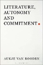 Cover: Literature, Autonomy and Commitment - Bloomsbury Academic USA