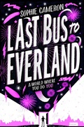 Cover: Last Bus to Everland - Macmillan Children's Books
