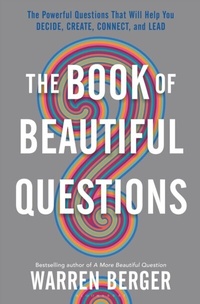 Abbildung von: The Book of Beautiful Questions - Bloomsbury Publishing PLC