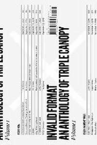 Enlarge image Cover: Invalid Format: An Anthology of Triple Canopy - TRIPLE CANOPY