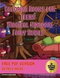 Cover: Coloring Books for Teens (Magical Kingdom - Fairy Homes) - Elige Cogniscere
