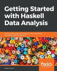 Enlarge image Cover: Getting Started with Haskell Data Analysis - Packt Publishing