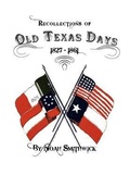 Cover: Recollections of Old Texas Days - Copano Bay Press