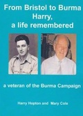 Cover: From Bristol to Burma, Harry, a life remembered - Barny Books
