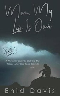 Enlarge image Cover: Mom, My Life Is Over - Enid Davis