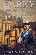 Cover: Sparky of Bunker Hill and the Cold Kid Case - Mystery and Horror, LLC