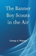 Cover: The Banner Boy Scouts in the Air - Alpha Editions