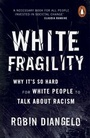 Cover: White Fragility - Penguin Books Ltd