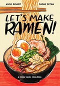 Cover: Let's Make Ramen! - Ten Speed Press