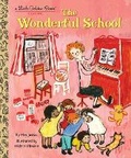 Cover: The Wonderful School - Golden Books Publishing Company, Inc.