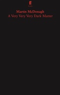Cover: A Very Very Very Dark Matter - Faber & Faber