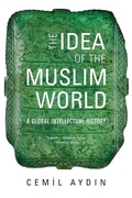 Cover: The Idea of the Muslim World - Harvard University Press