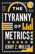 Cover: The Tyranny of Metrics - Princeton University Press