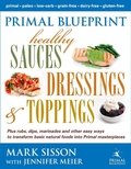Cover: Primal Blueprint Healthy Sauces, Dressings and Toppings - Primal Nutrition Inc