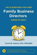 Cover: The 12 Questions That Keep Family Business Directors Awake at Night - Peabody Publishing LP