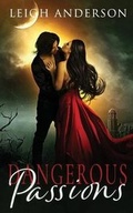 Cover: Dangerous Passions - Red Empress Publishing